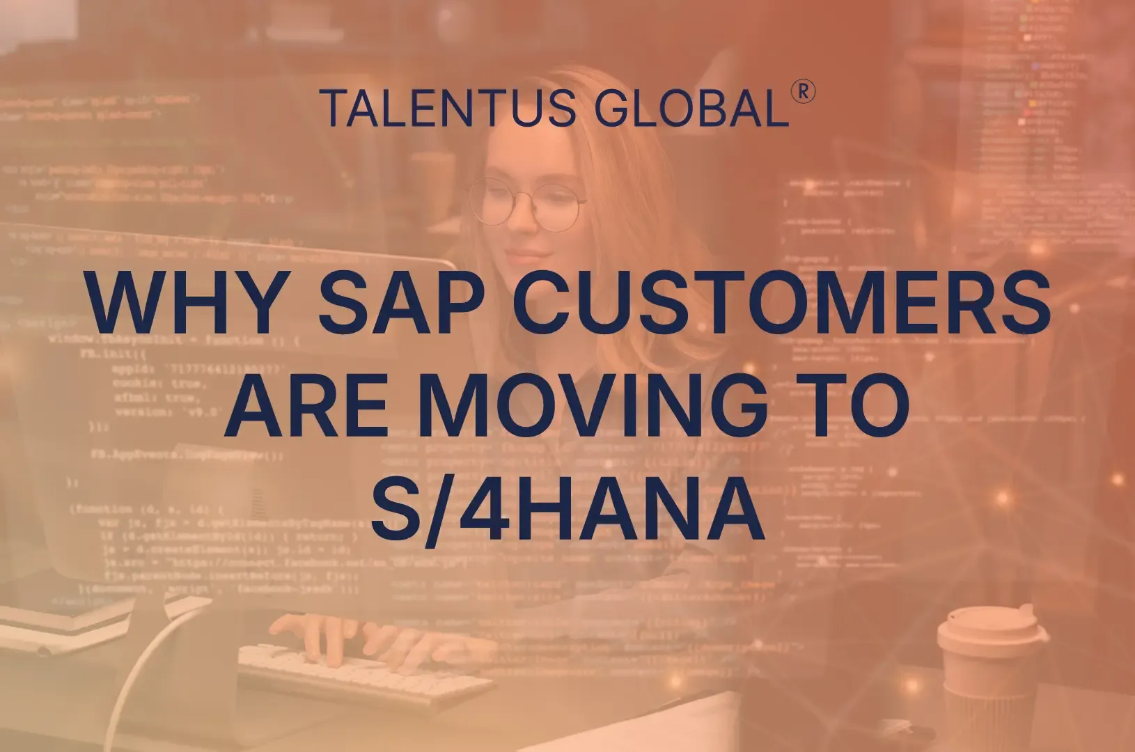 Why SAP Customers Are Moving to S/4HAN