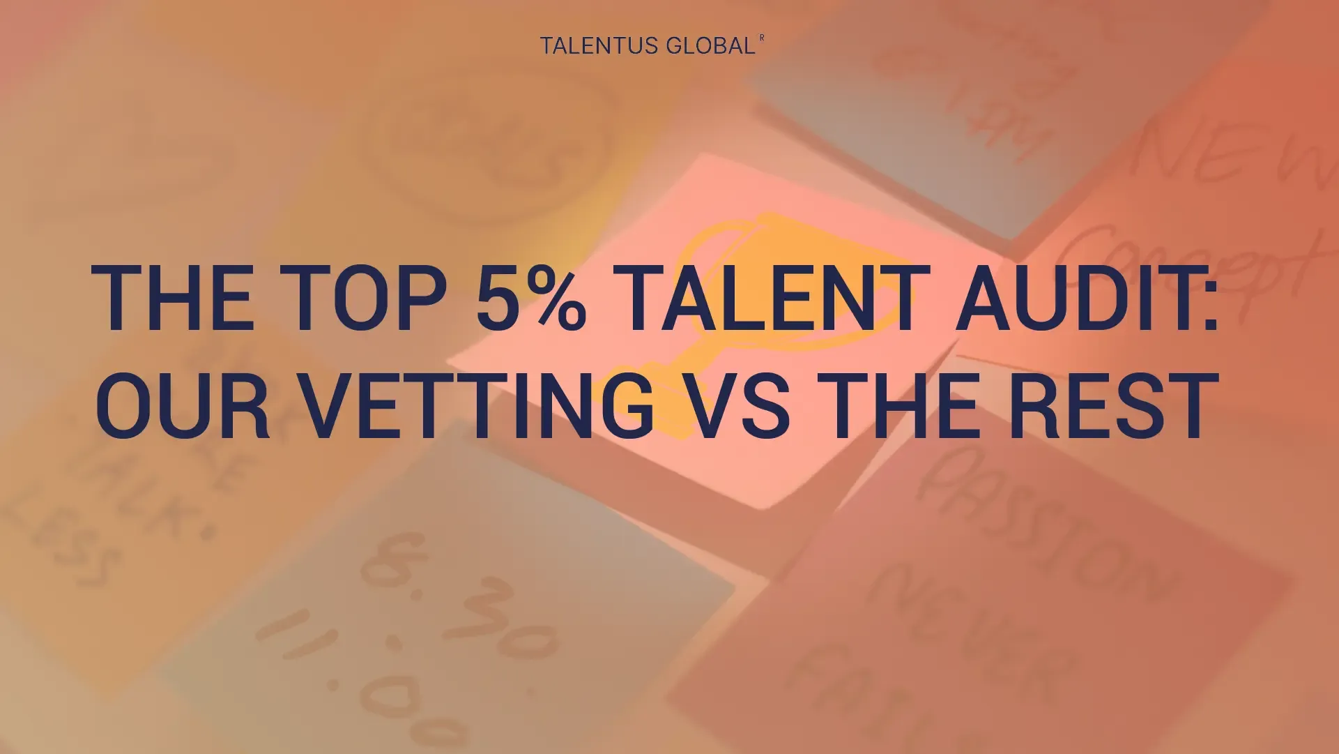 The Top 5% Talent Audit: Our Vetting vs. The Rest