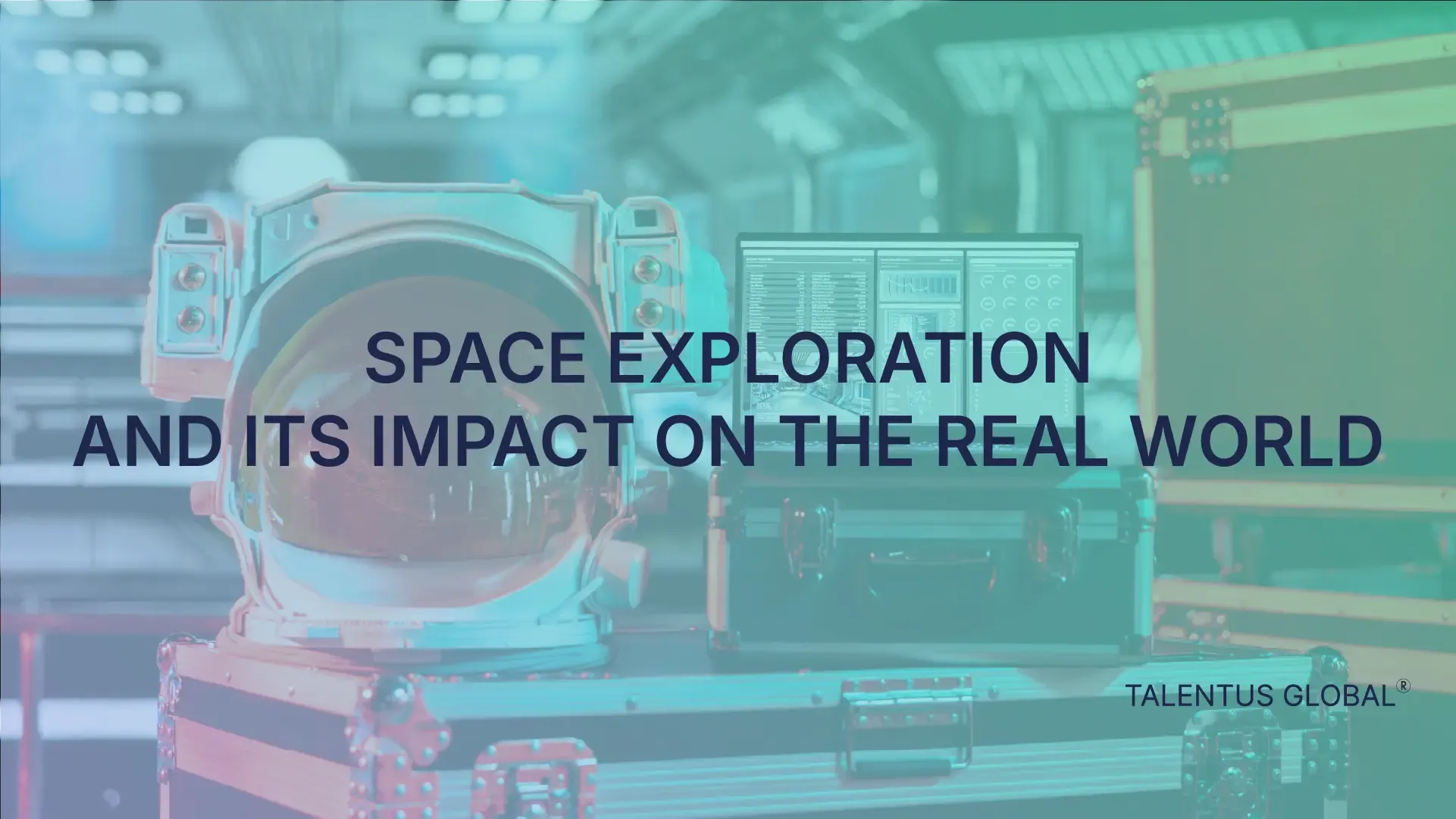 Space Exploration and Its Impact on the Real World