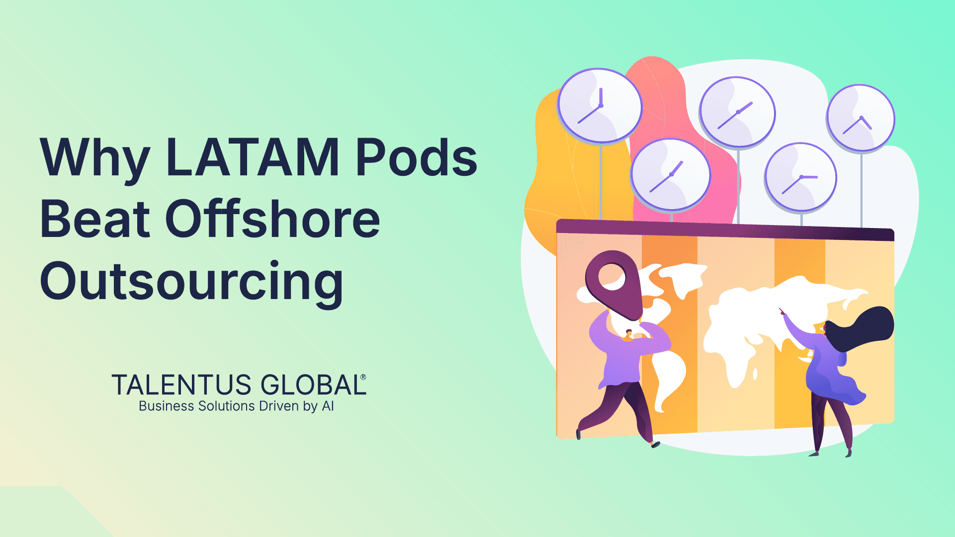 Why LATAM Pods Beat Offshore Outsourcing