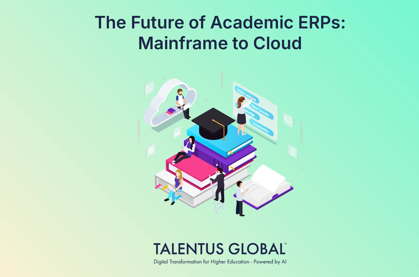 The Future of Academic ERPs: Mainframe to Cloud