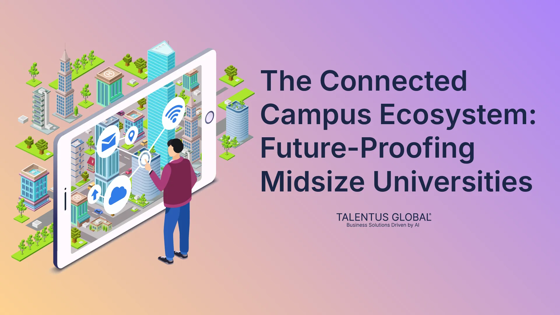 The Connected Campus Ecosystem: Future-Proofing Midsize Universities