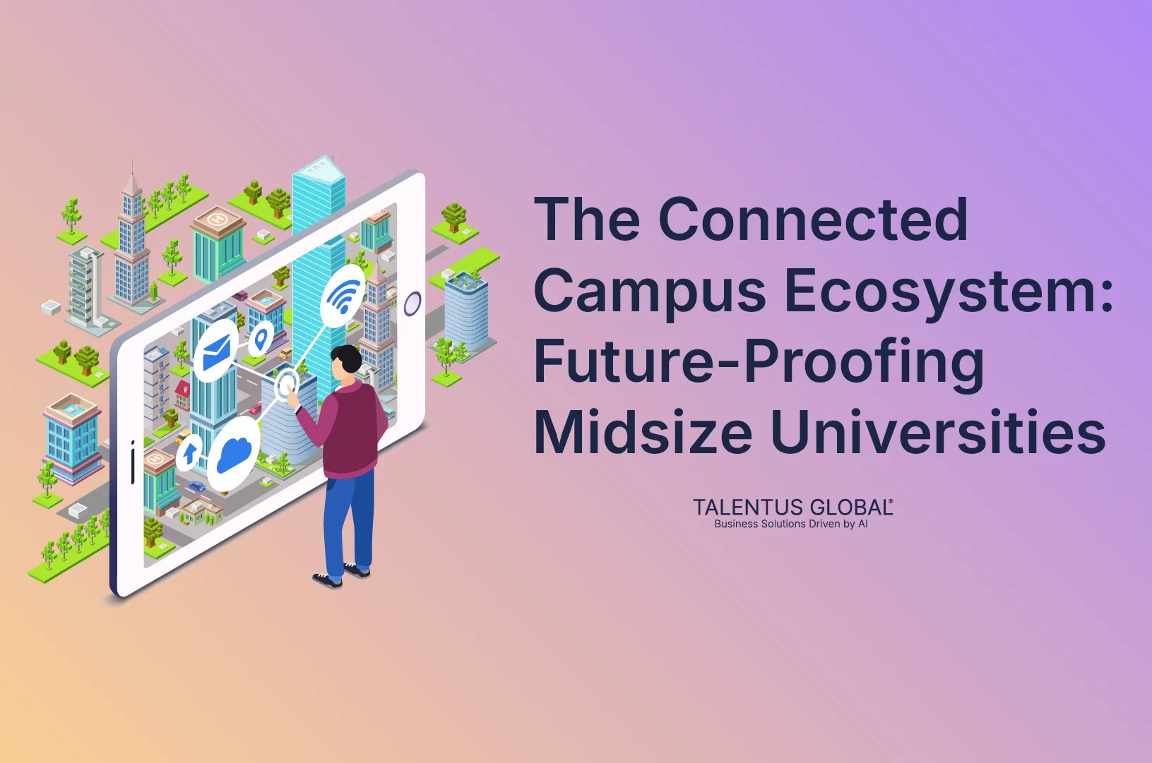 The Connected Campus Ecosystem: Future-Proofing Midsize Universities