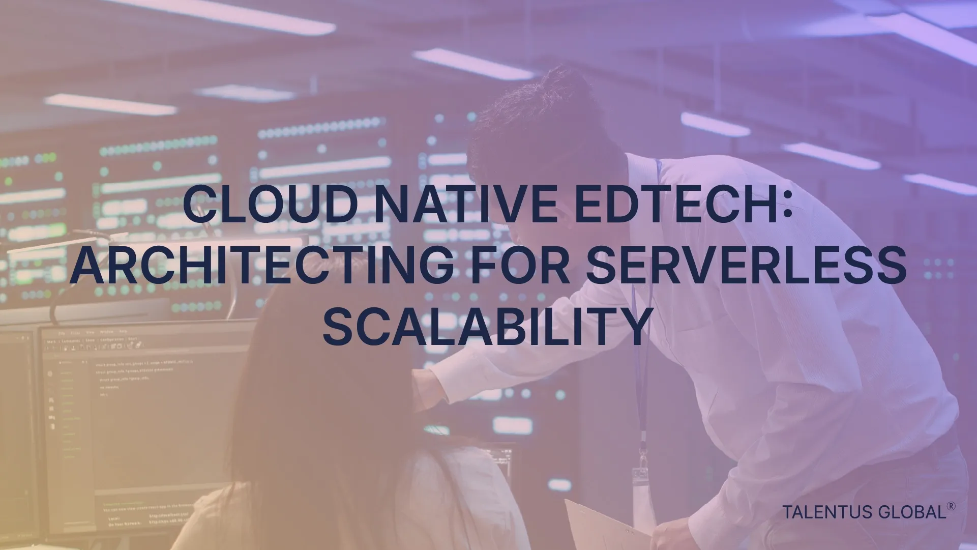 Cloud Native EdTech: Architecting for Serverless Scalability