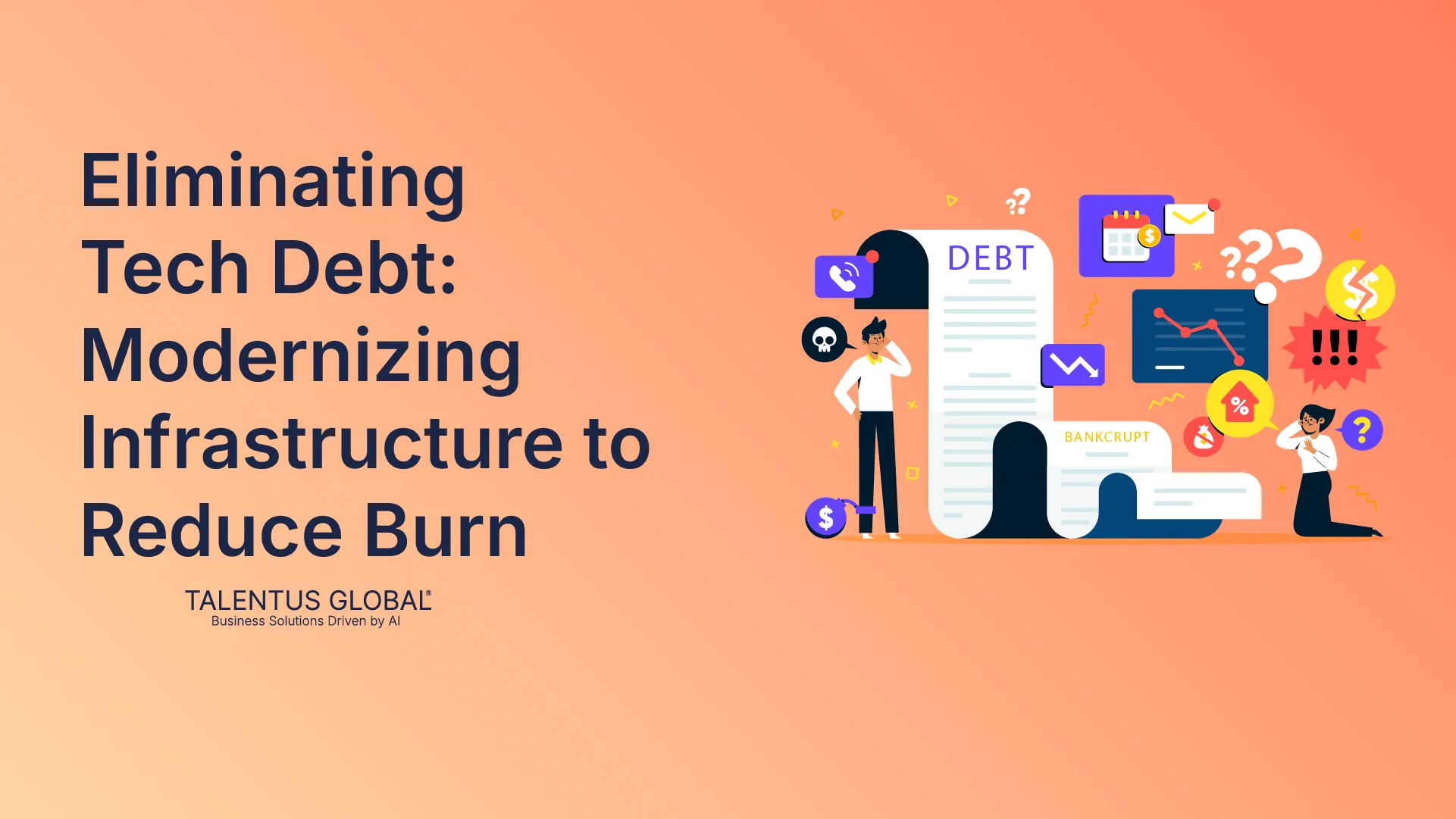 Eliminating Tech Debt: Modernizing Infrastructure to Reduce Burn