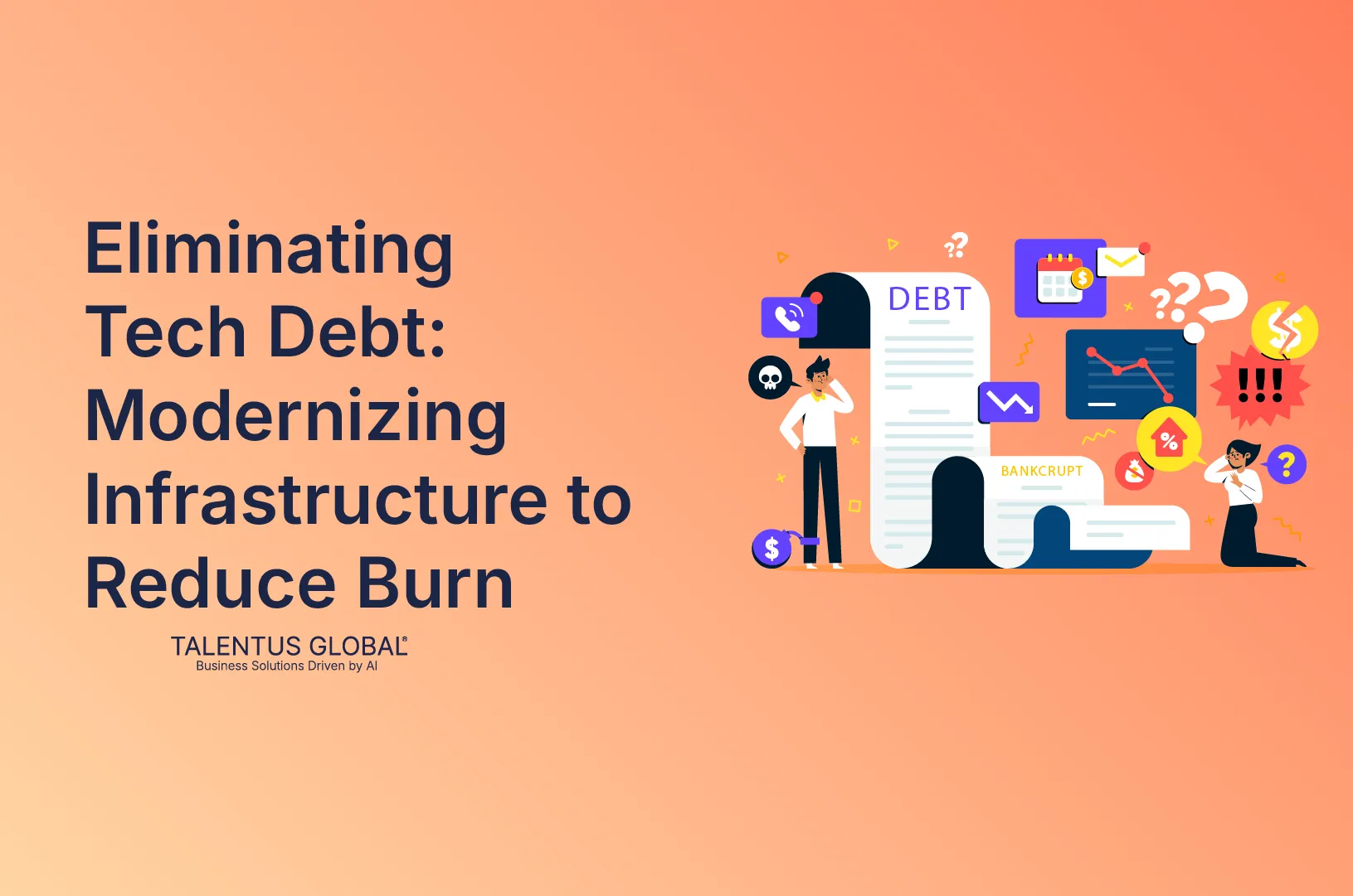 Eliminating Tech Debt: Modernizing Infrastructure to Reduce Burn