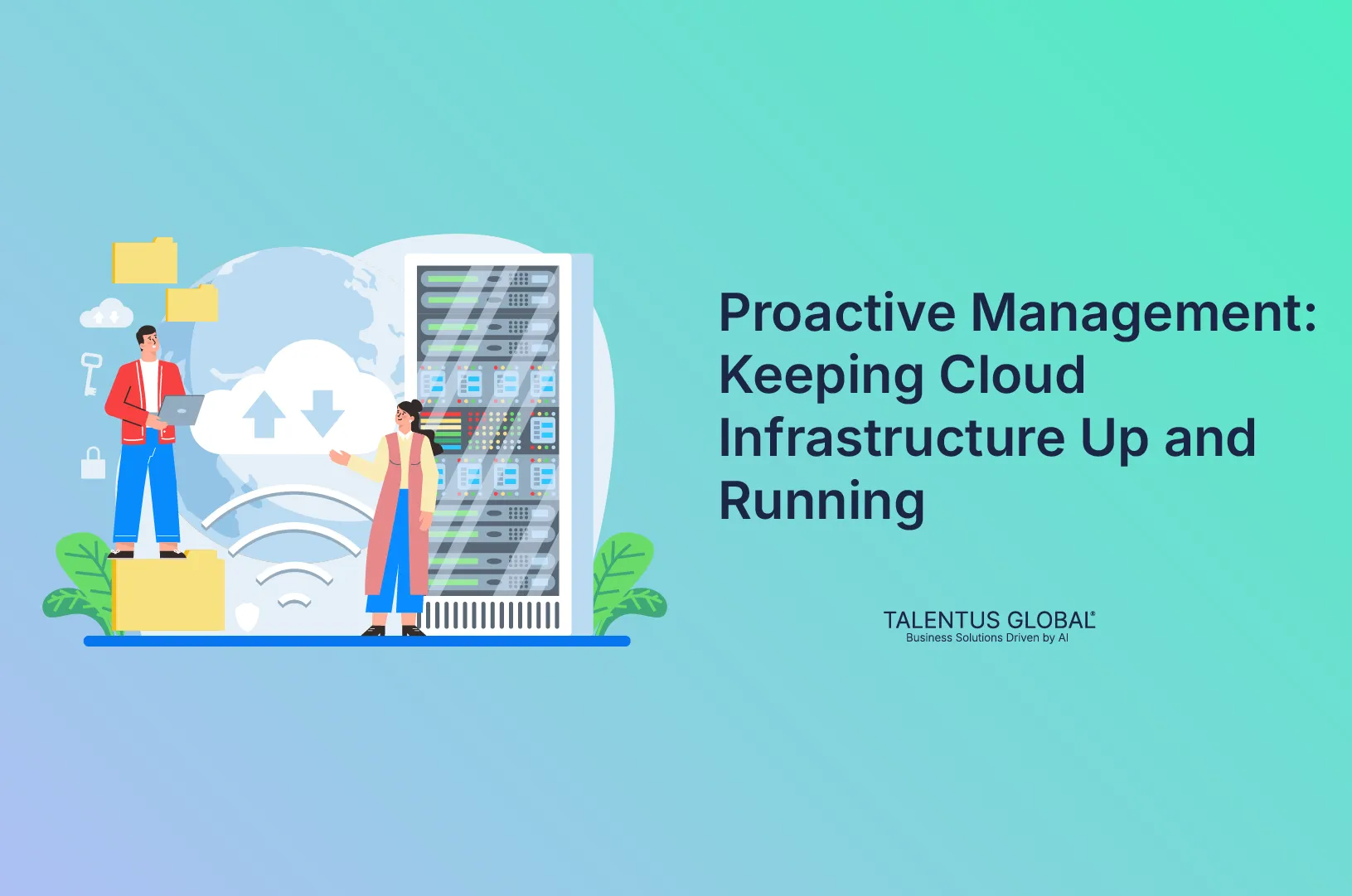 Proactive Management: Keeping Cloud Infrastructure Up and Running
