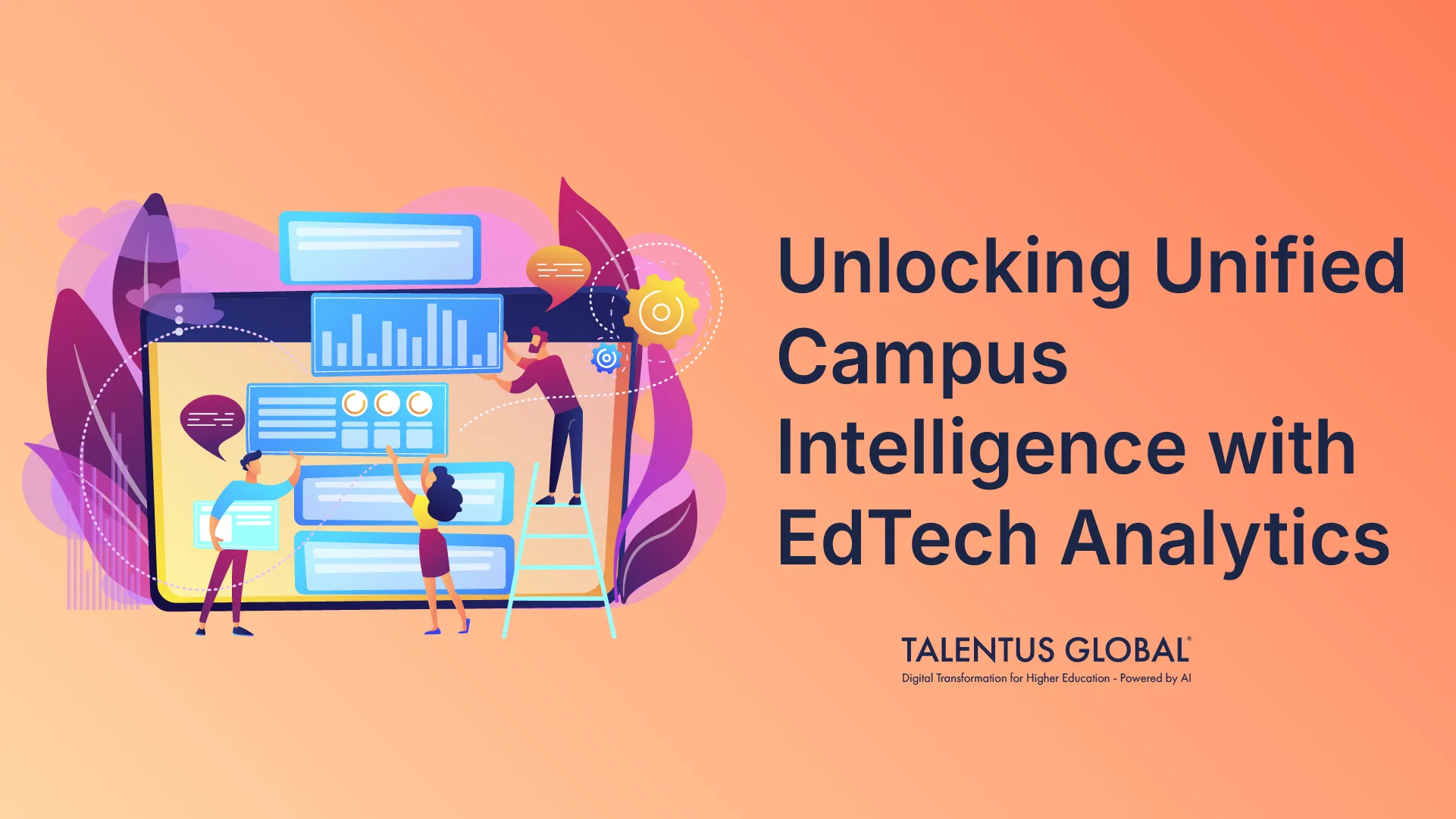 Unlocking Unified Campus Intelligence with EdTech Analytics