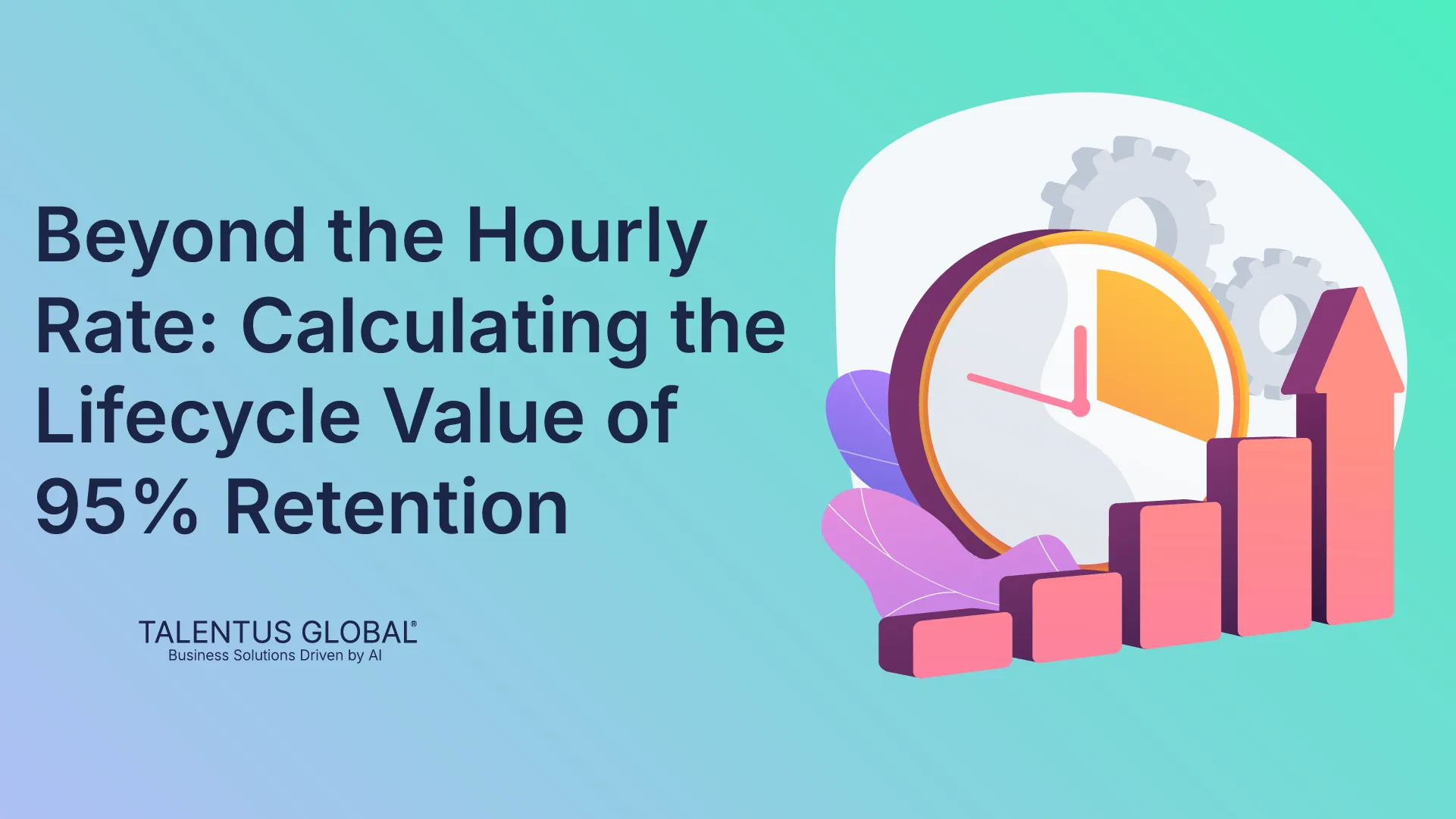 Beyond the Hourly Rate: Calculating the Lifecycle Value of 95% Retention