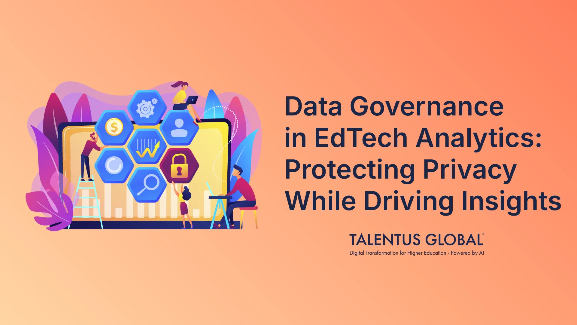 Data Governance in EdTech Analytics: Protecting Privacy While Driving Insights
