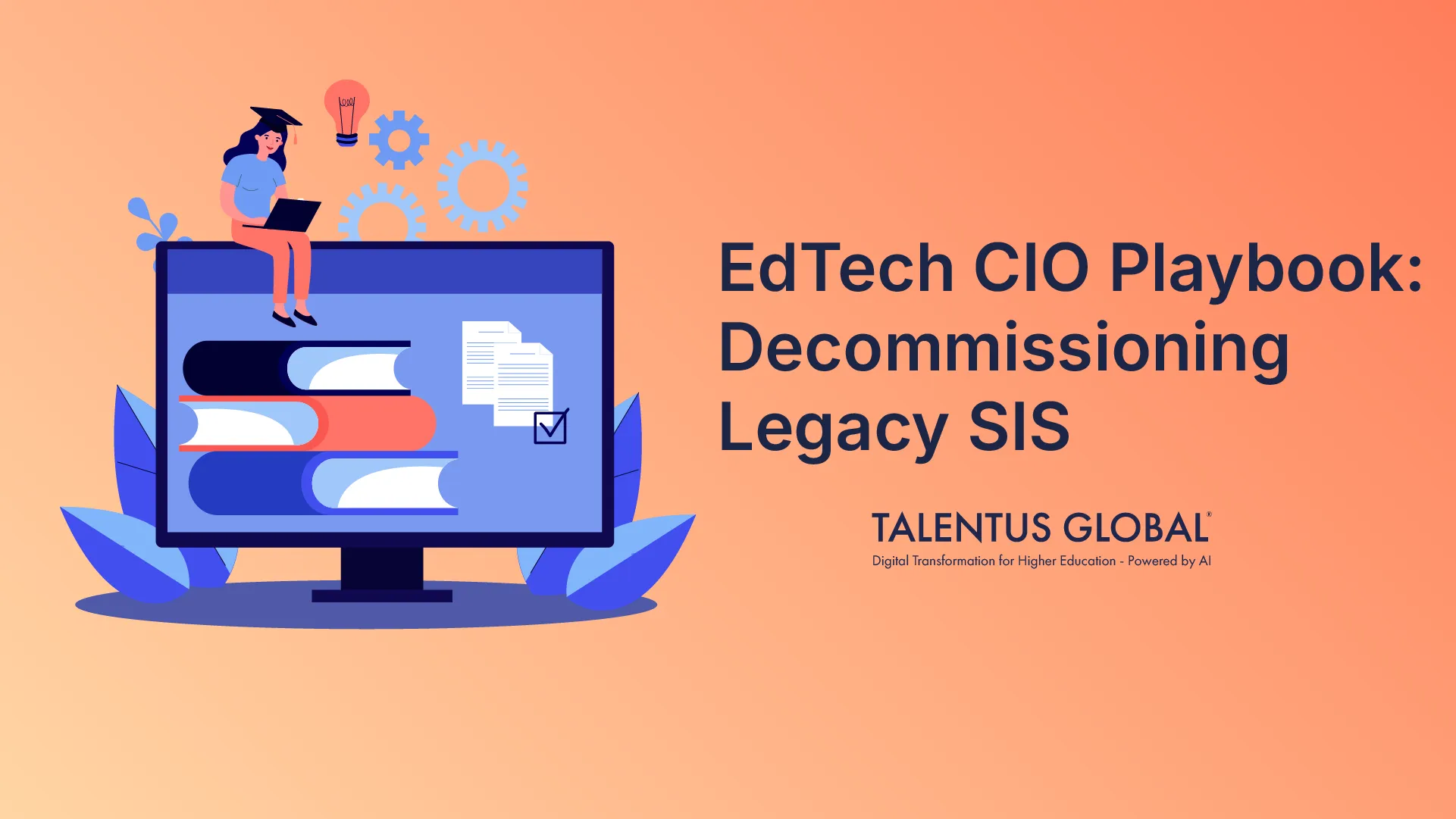 EdTech CIO Playbook: Decommissioning Legacy SIS