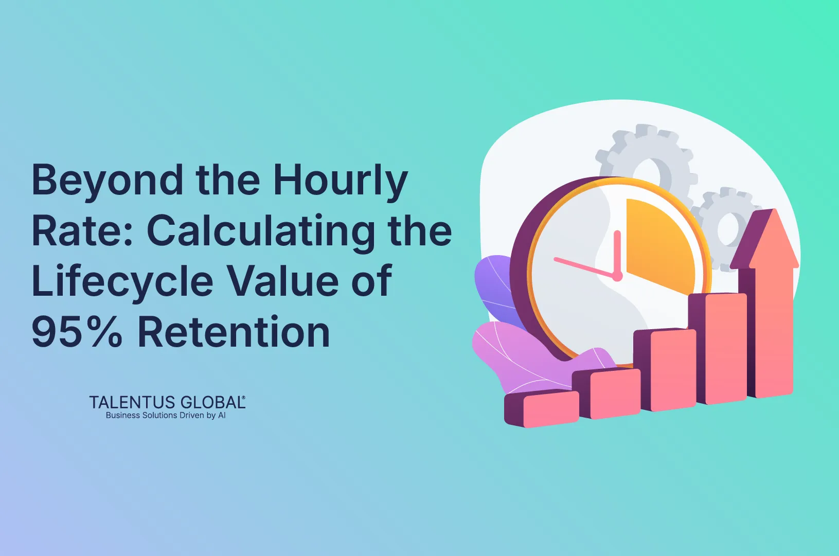 Beyond the Hourly Rate: Calculating the Lifecycle Value of 95% Retention