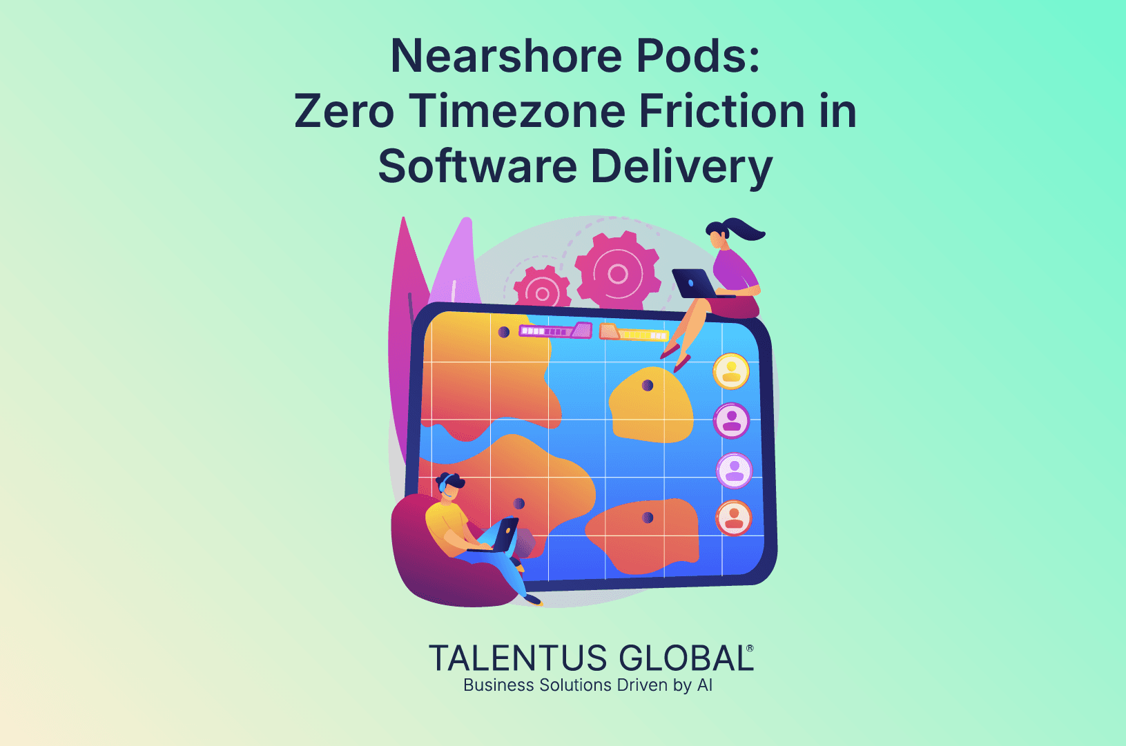 Nearshore Pods: Zero Timezone Friction in Software Delivery