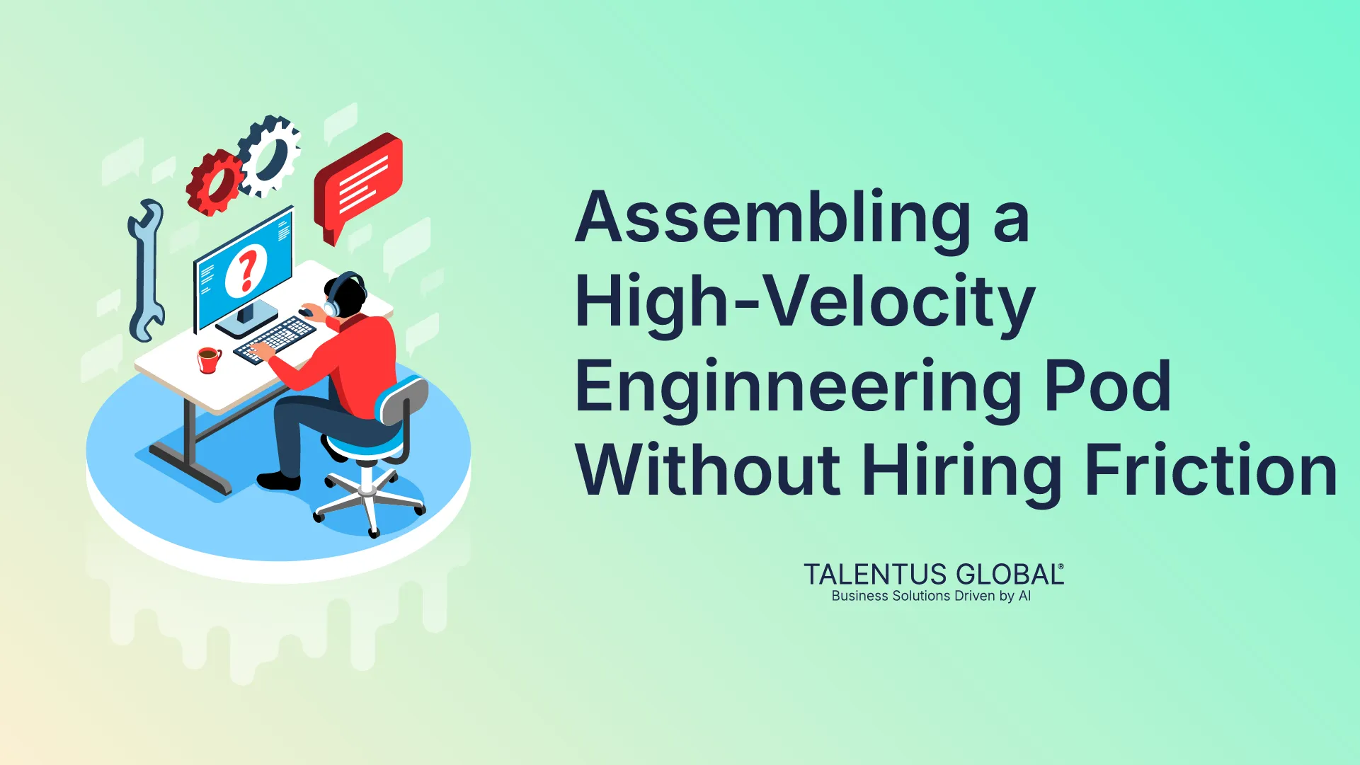 Assembling a High-Velocity Engineering Pod Without Hiring Friction