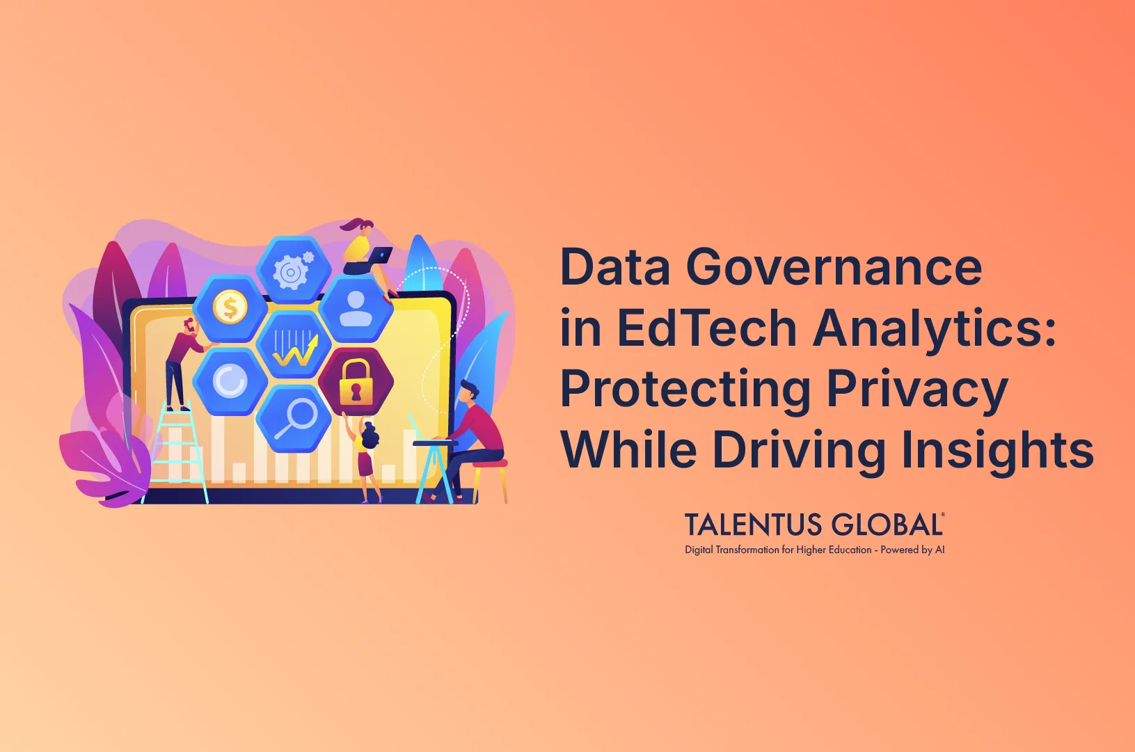 Data Governance in EdTech Analytics: Protecting Privacy While Driving Insights