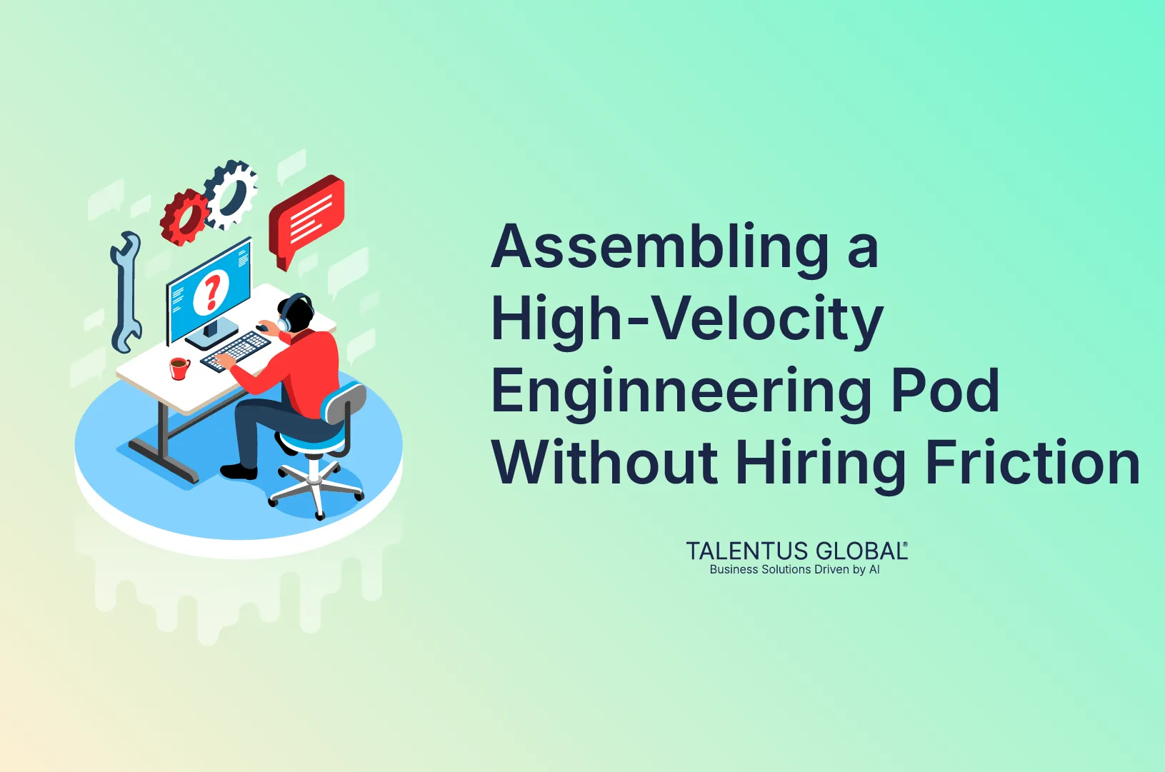 Assembling a High-Velocity Engineering Pod Without Hiring Friction