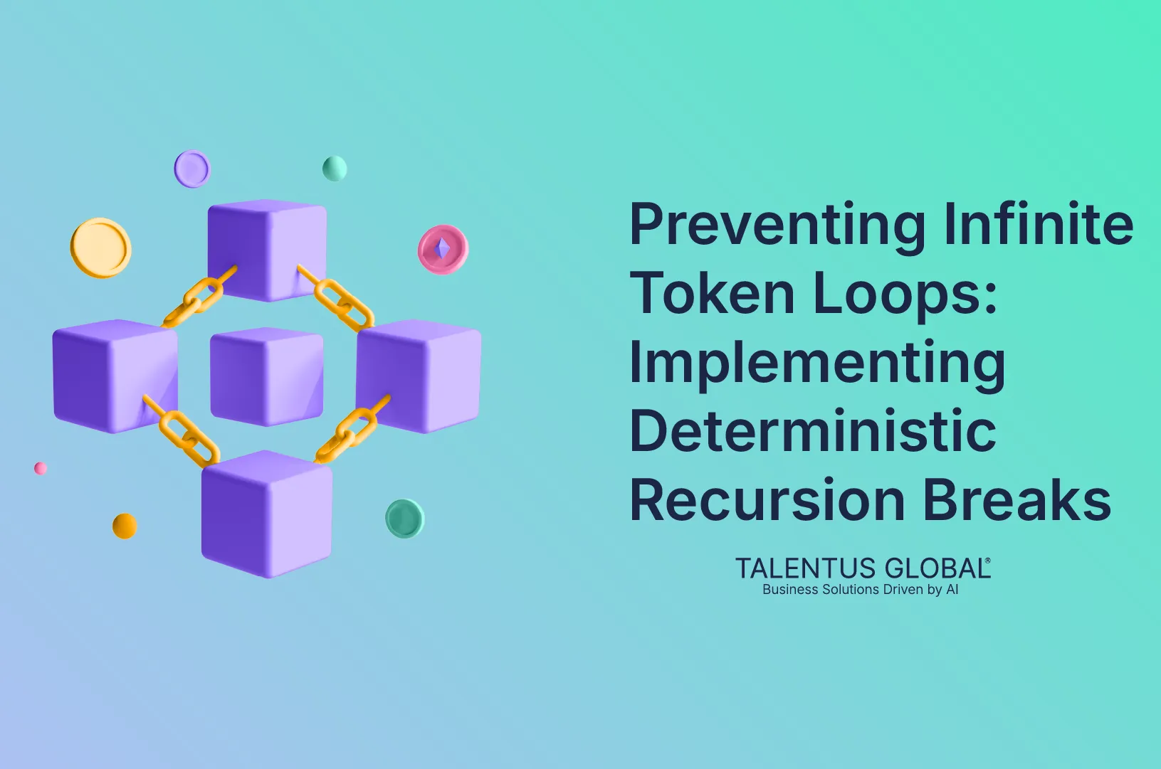Preventing Infinite Token Loops: Implementing Deterministic Recursion Breaks