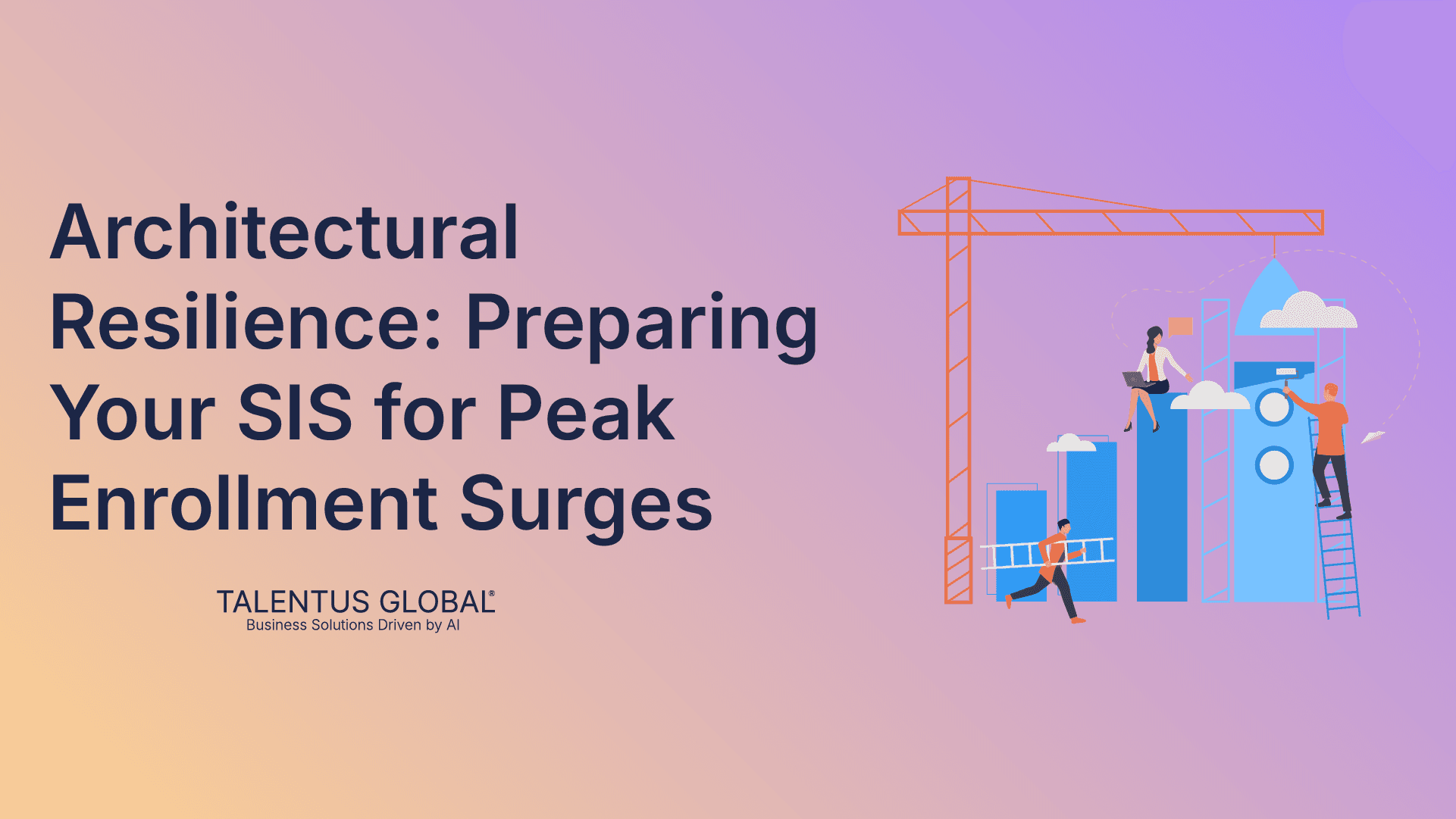 Architectural Resilience: Preparing Your SIS for Peak Enrollment Surges