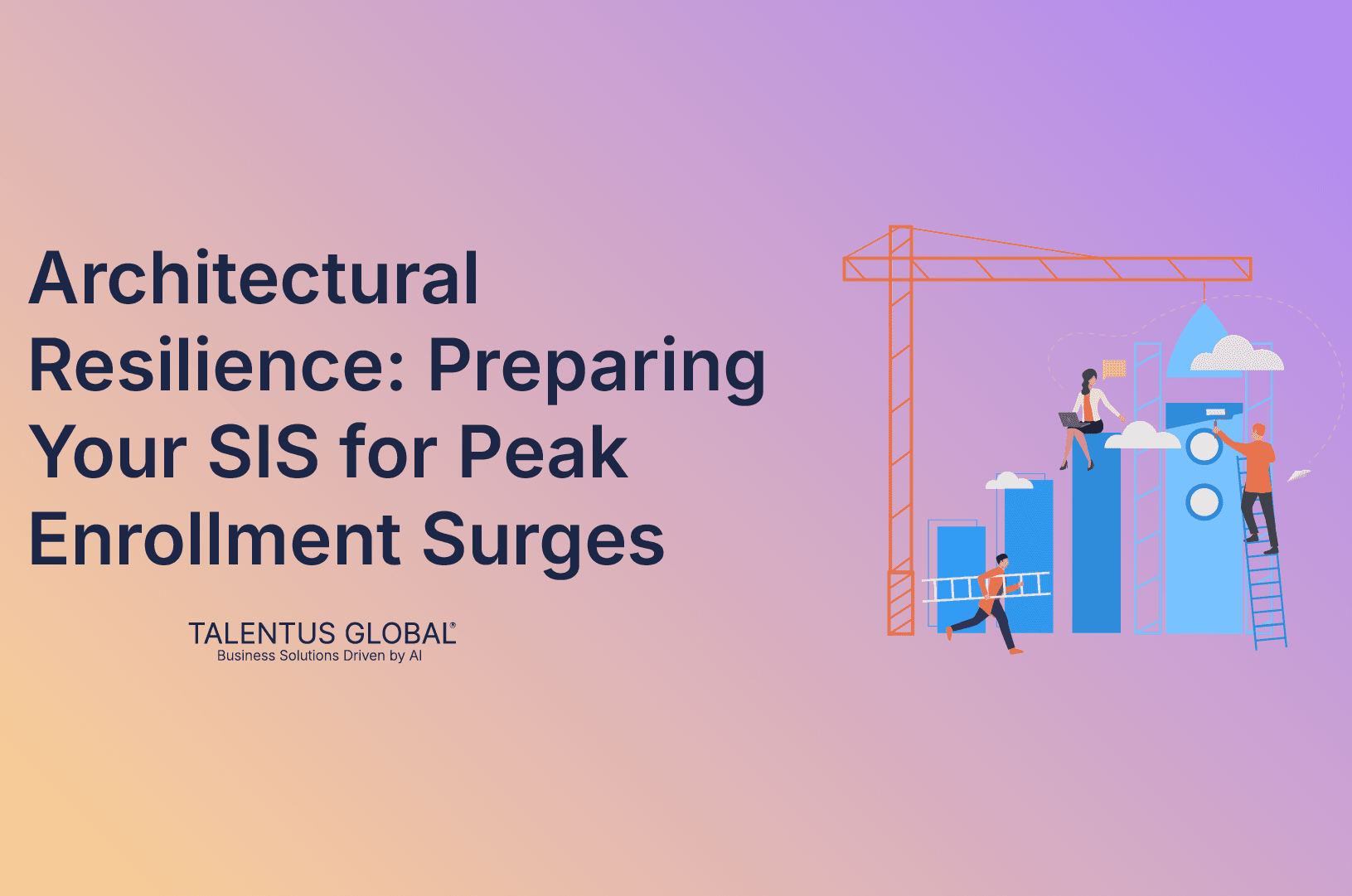 Architectural Resilience: Preparing Your SIS for Peak Enrollment Surges