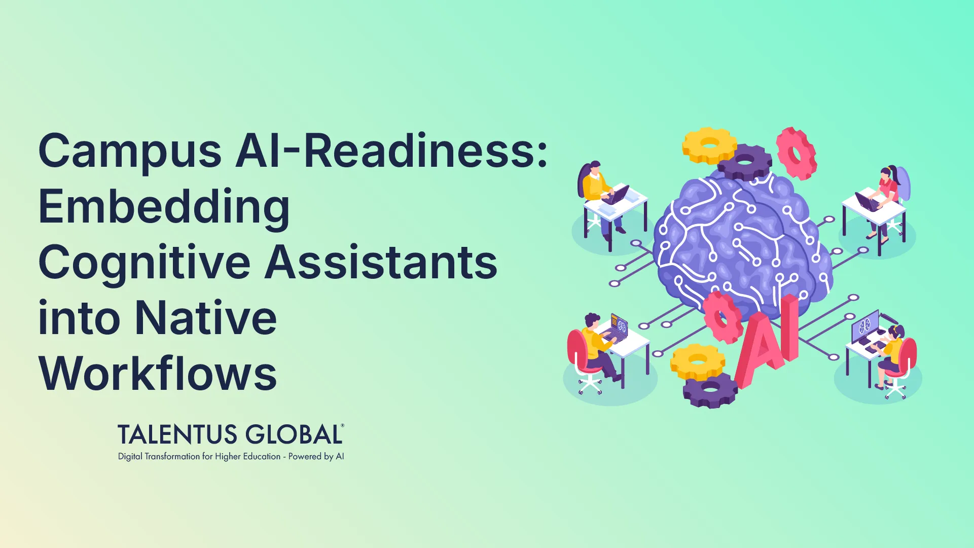 Campus AI-Readiness: Embedding Cognitive Assistants into Native Workflows
