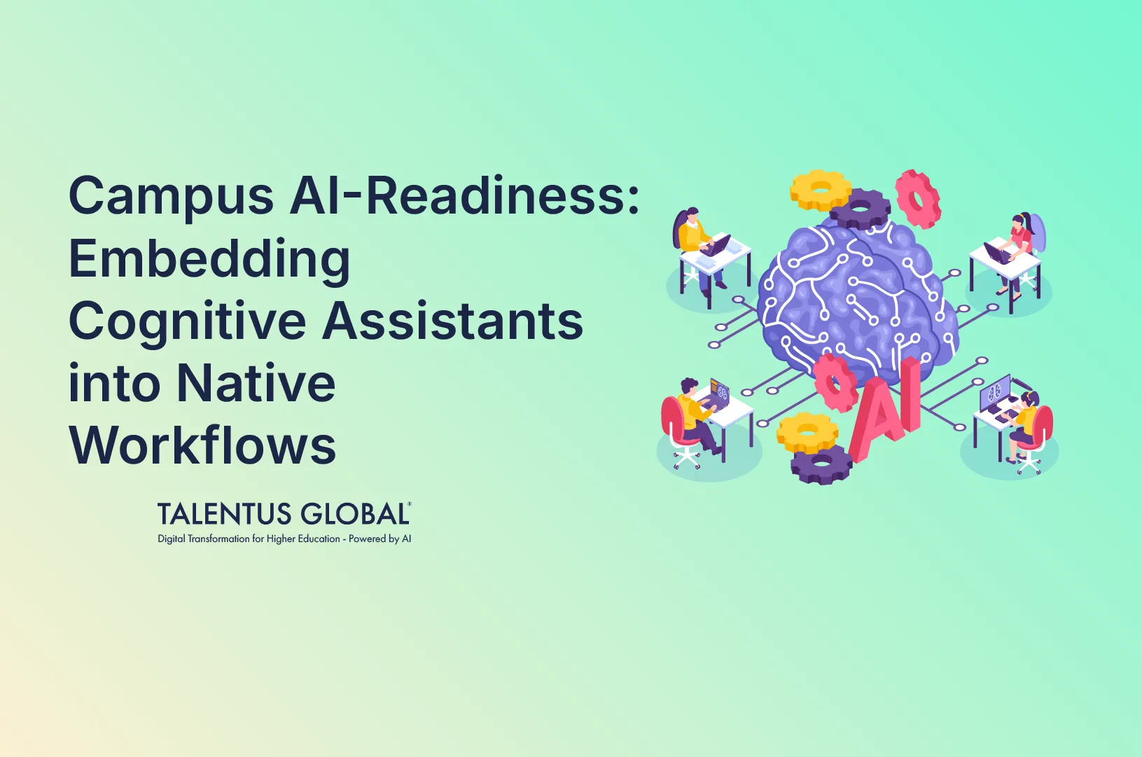 Campus AI-Readiness: Embedding Cognitive Assistants into Native Workflows