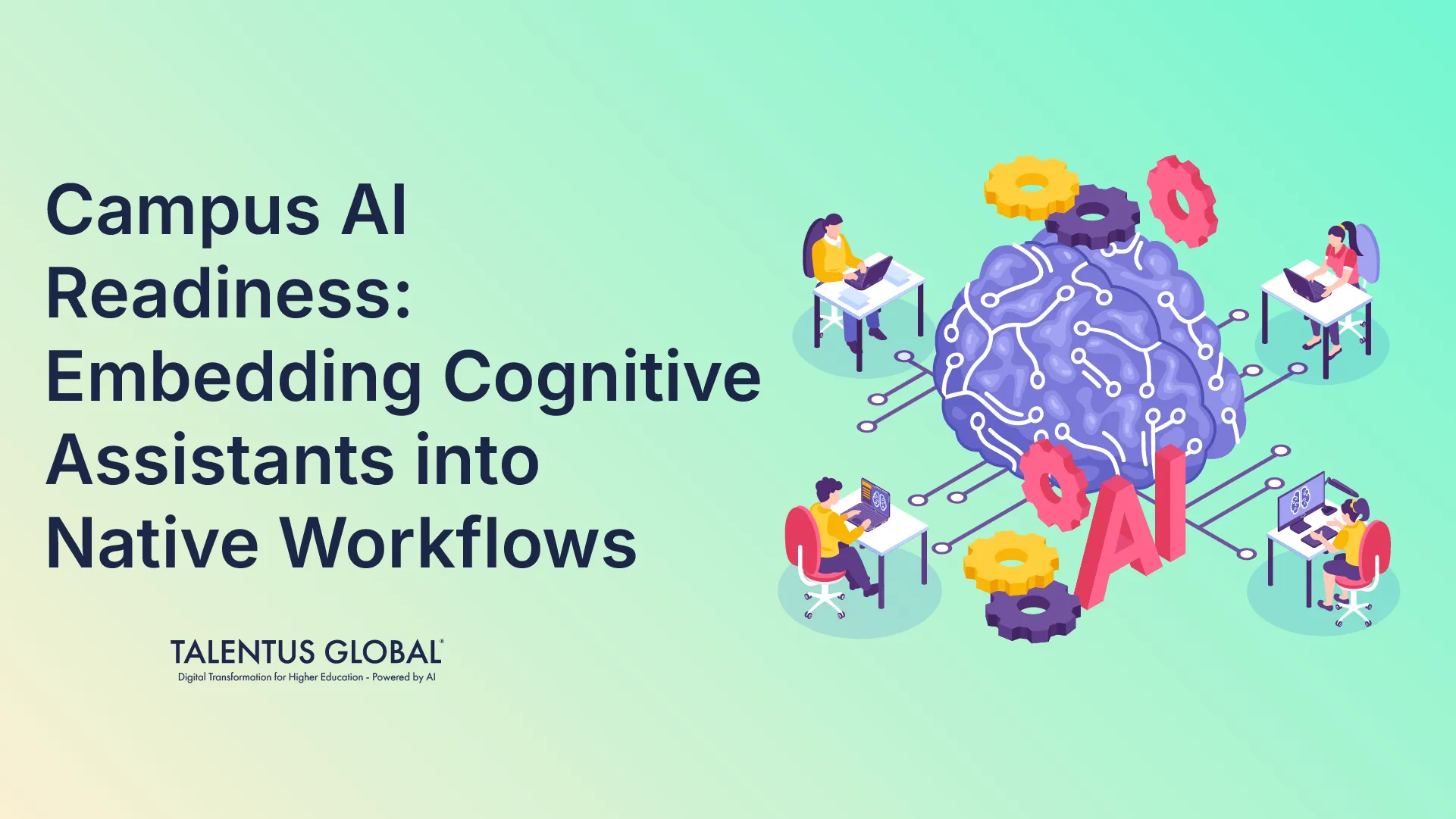Campus AI-Readiness: Embedding Cognitive Assistants into Native Workflows