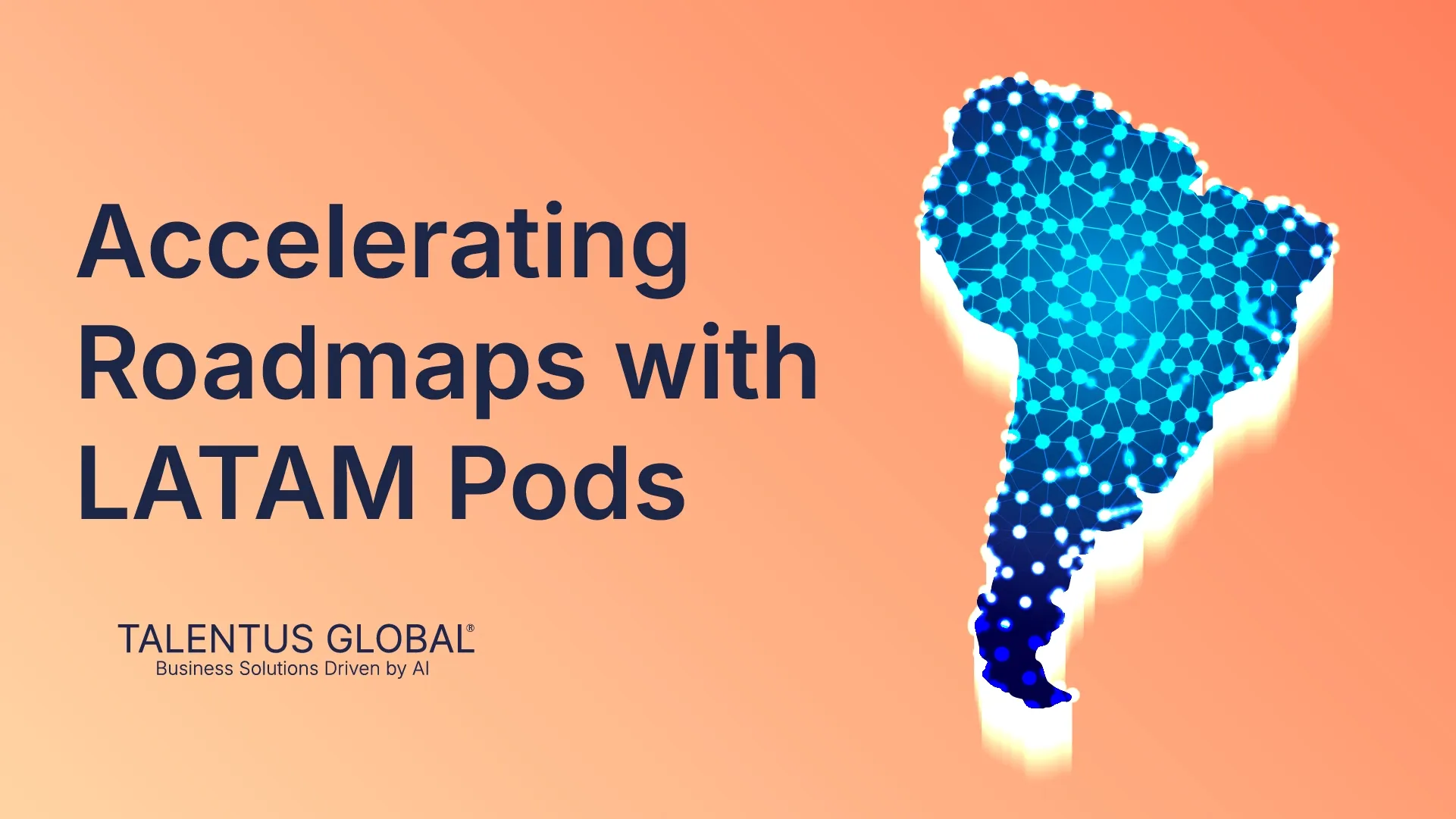 Accelerating Roadmaps with LATAM Pods