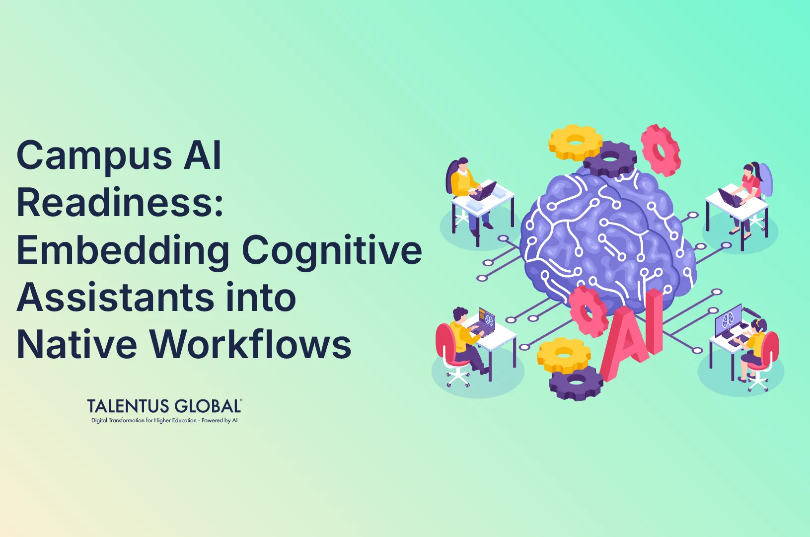 Campus AI-Readiness: Embedding Cognitive Assistants into Native Workflows