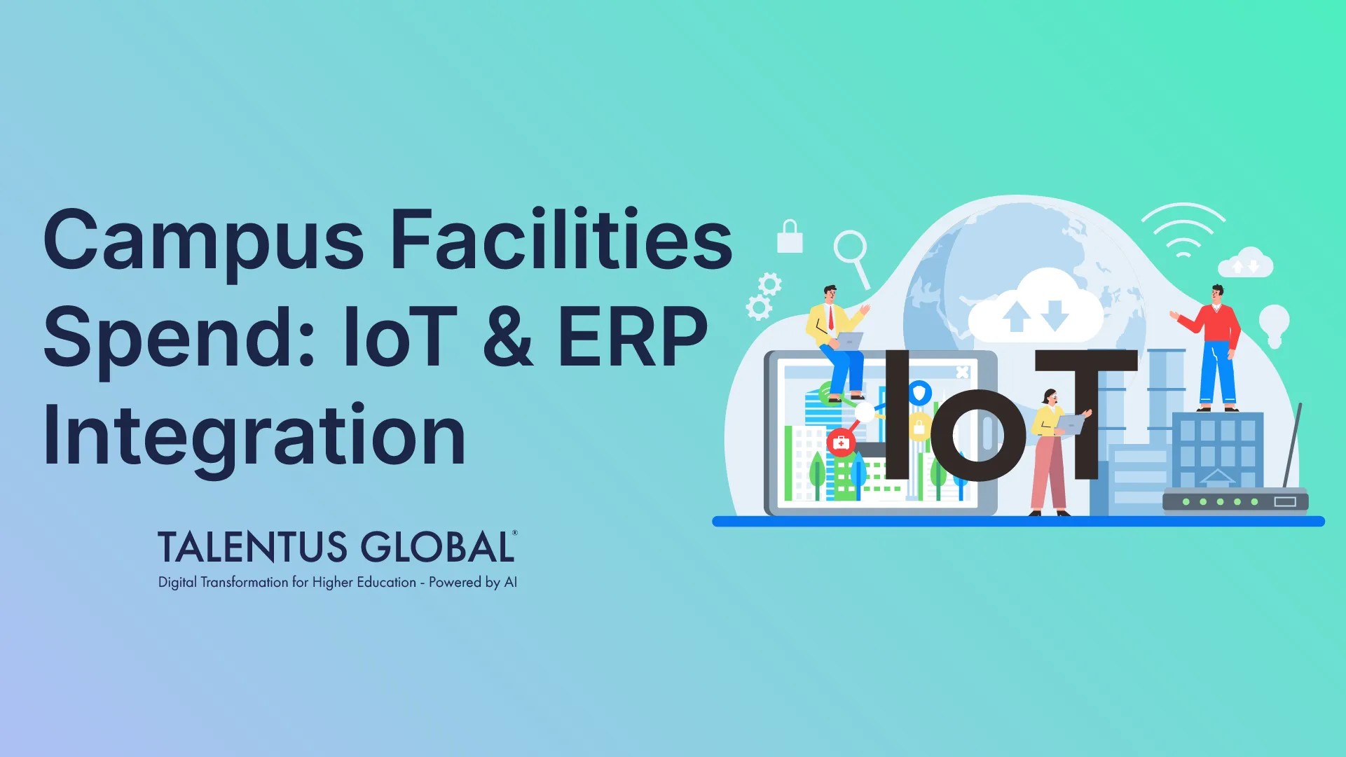 Campus Facilities Spend: IoT & ERP Integration