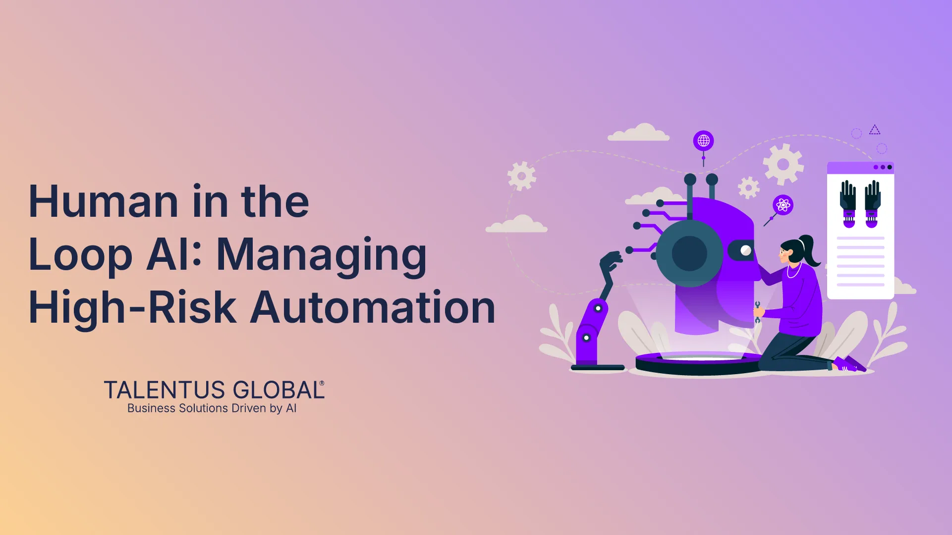 Human-in-the-Loop AI: Managing High-Risk Automation