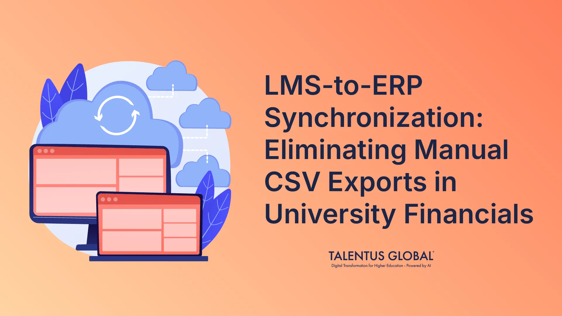 LMS-to-ERP Synchronization: Eliminating Manual CSV Exports in University Financials