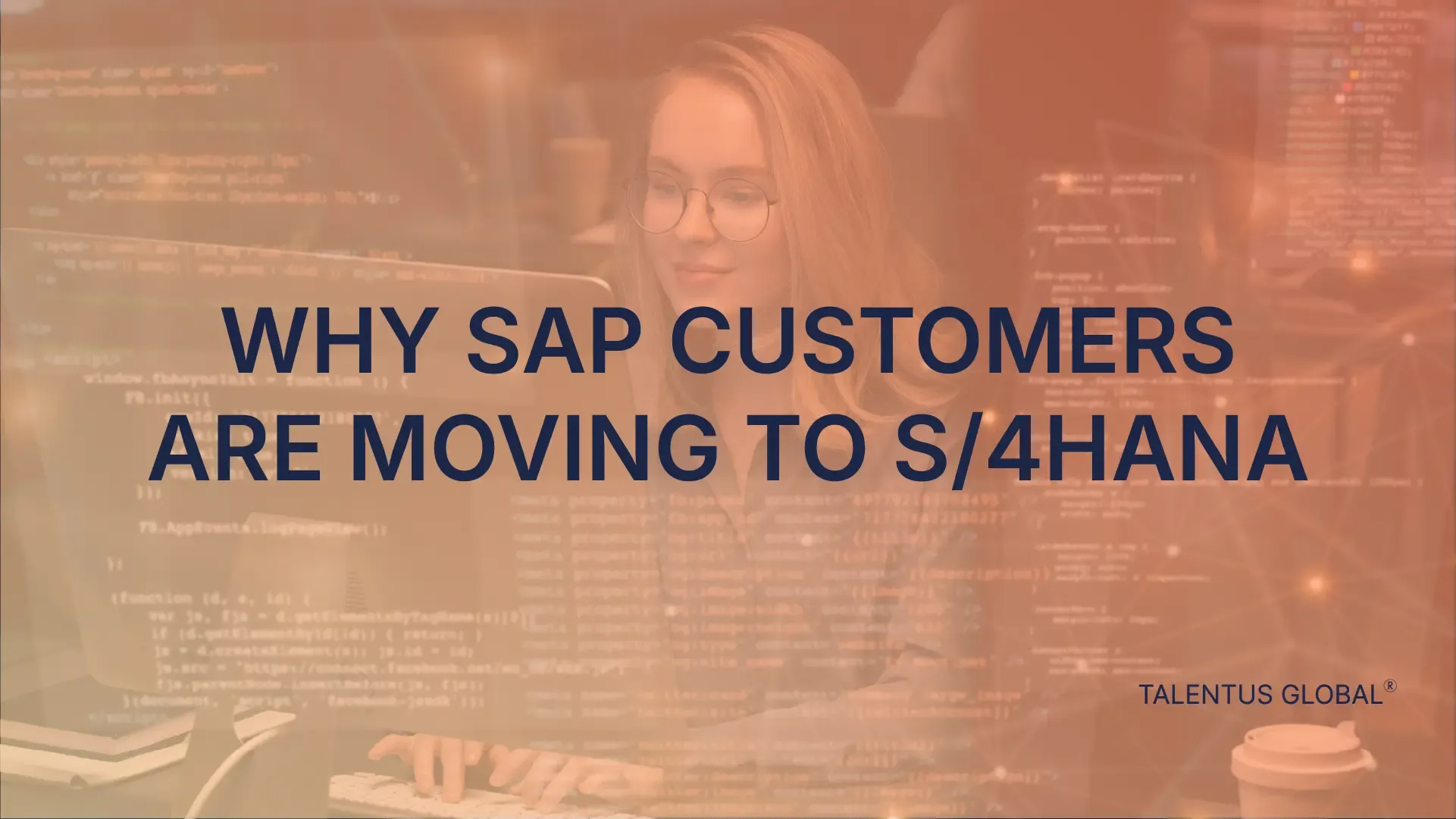 Why SAP Customers Are Moving to S/4HAN