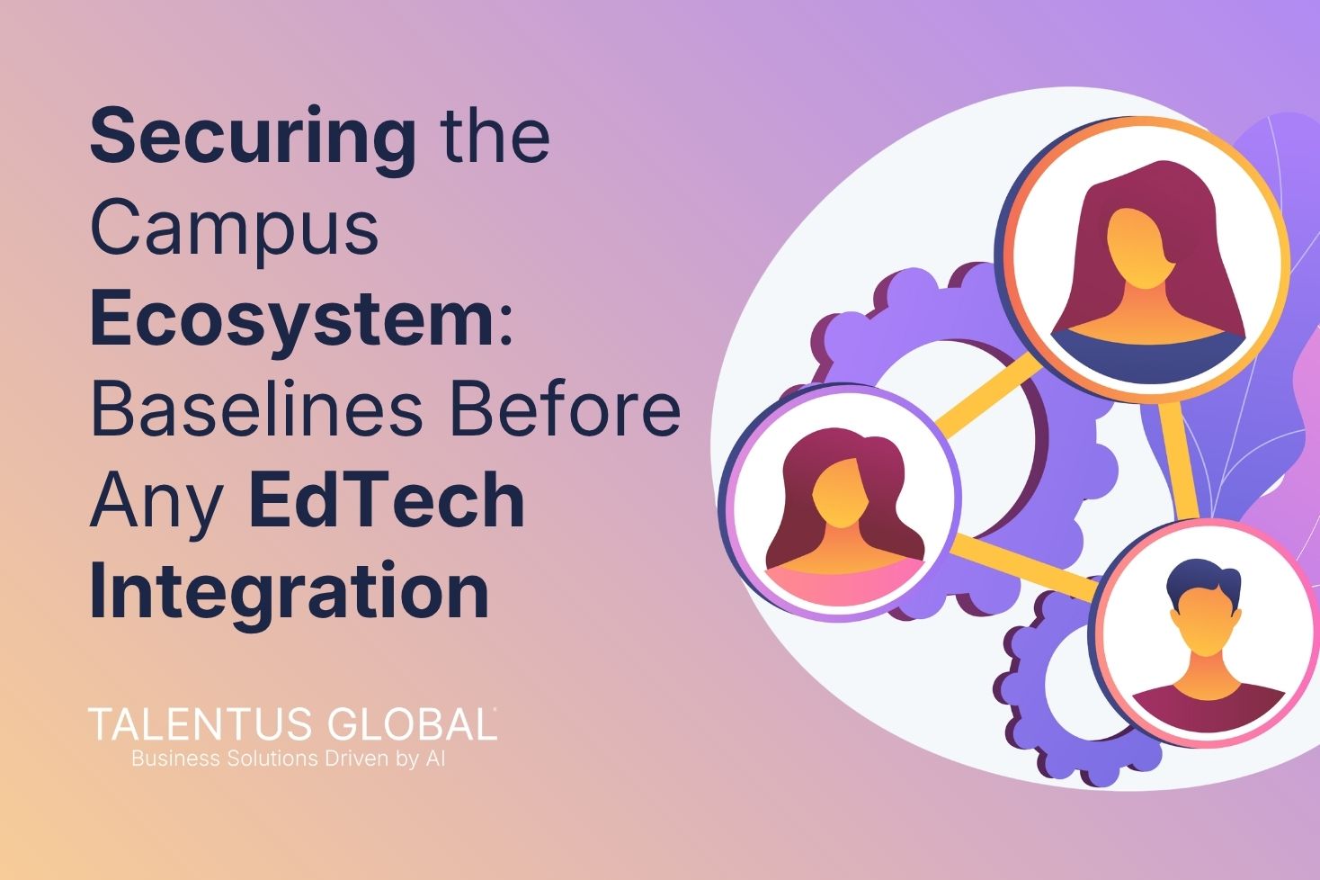 Securing the Campus Ecosystem: Baselines Before Any EdTech Integration