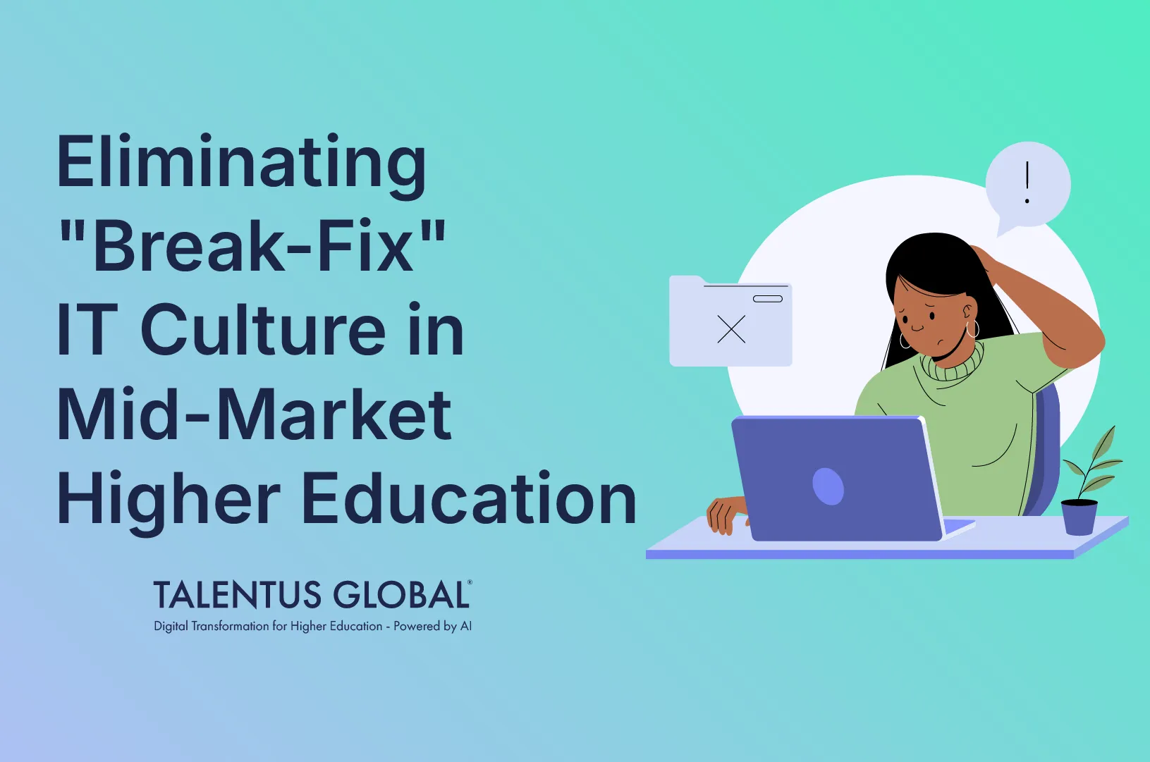 Eliminating "Break-Fix" IT Culture in Mid-Market Higher Education