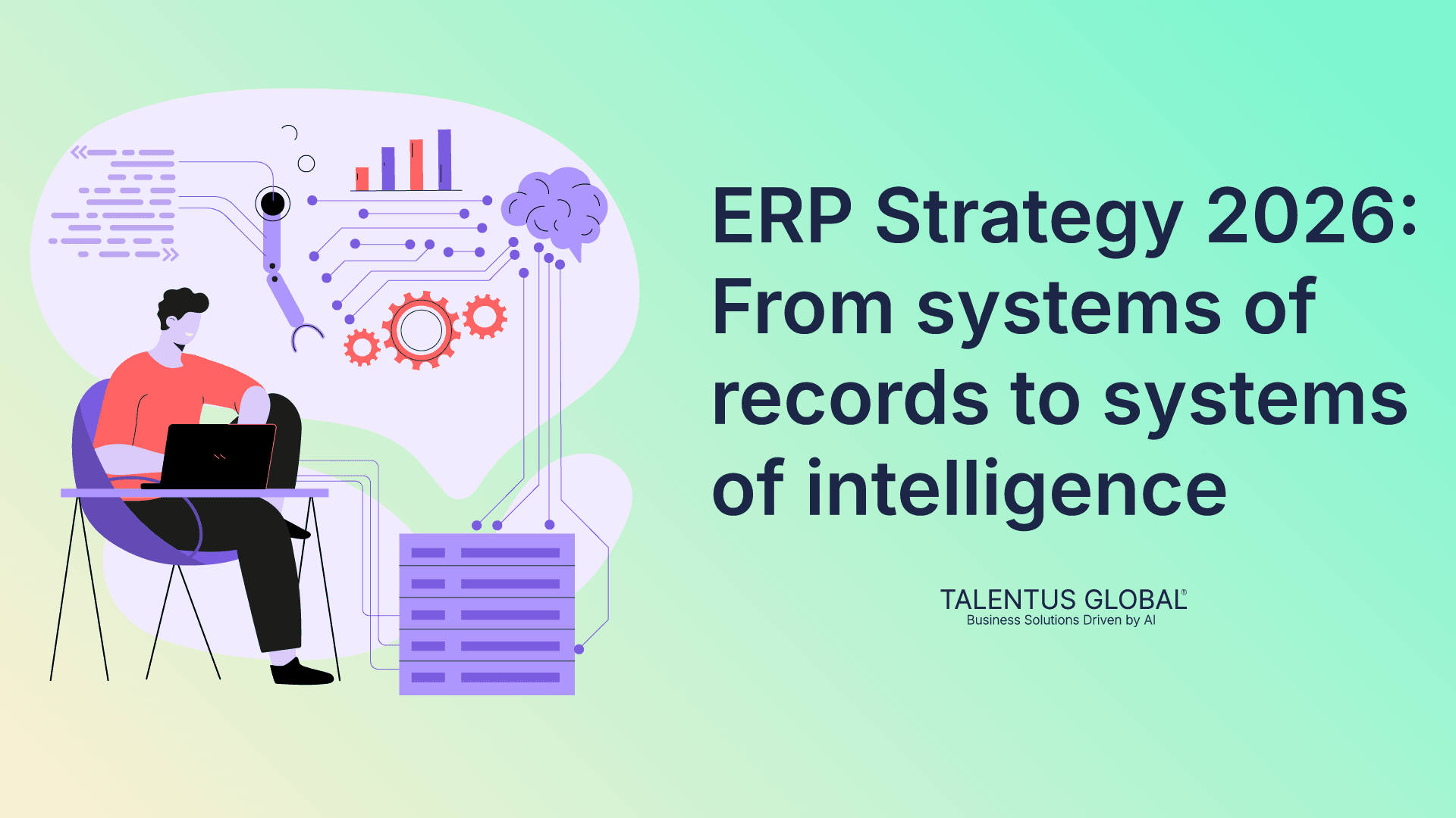 ERP Strategy 2026: From Systems of Record to Systems of Intelligence
