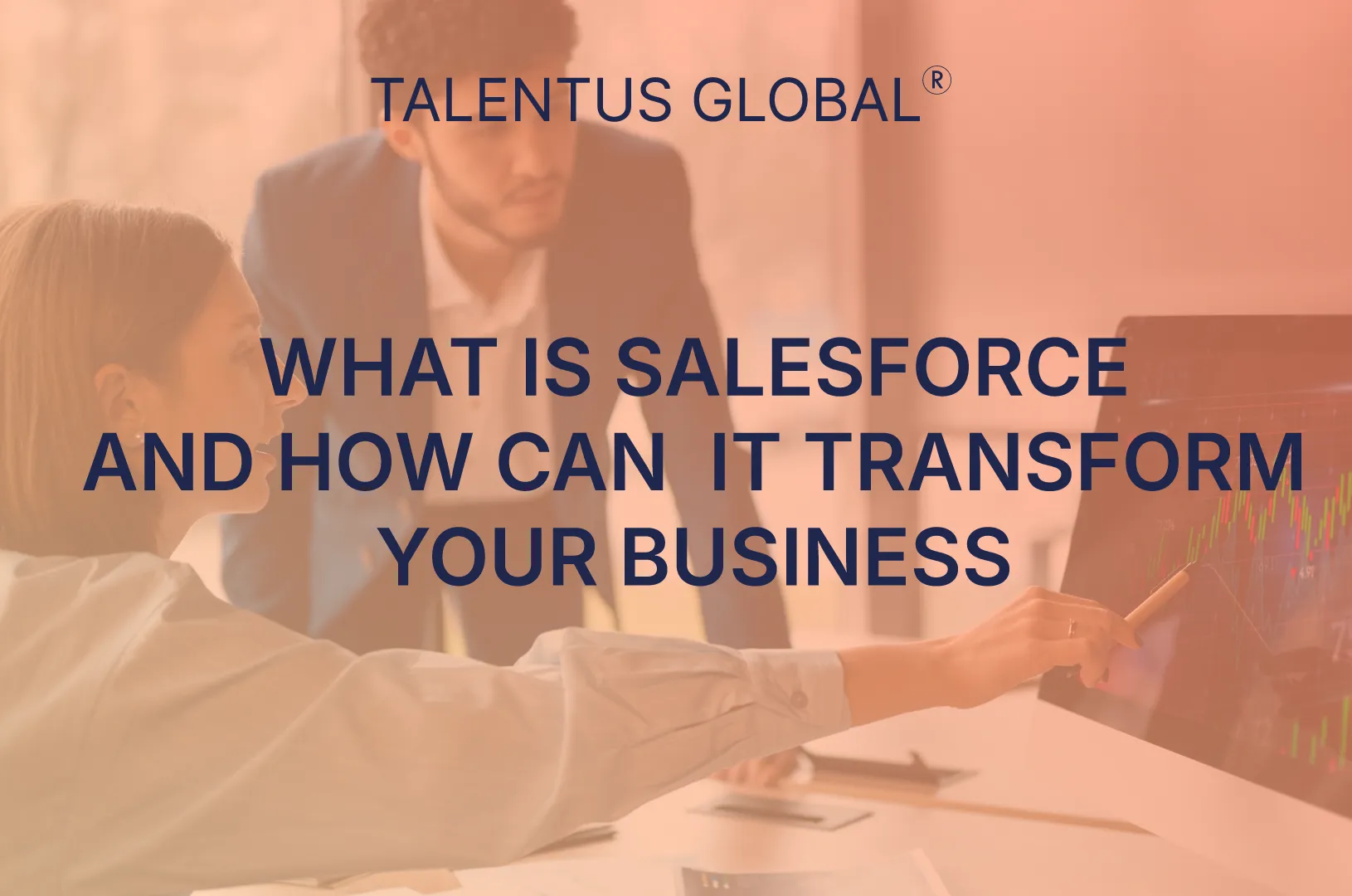 What is Salesforce and How Can It Transform Your Business?