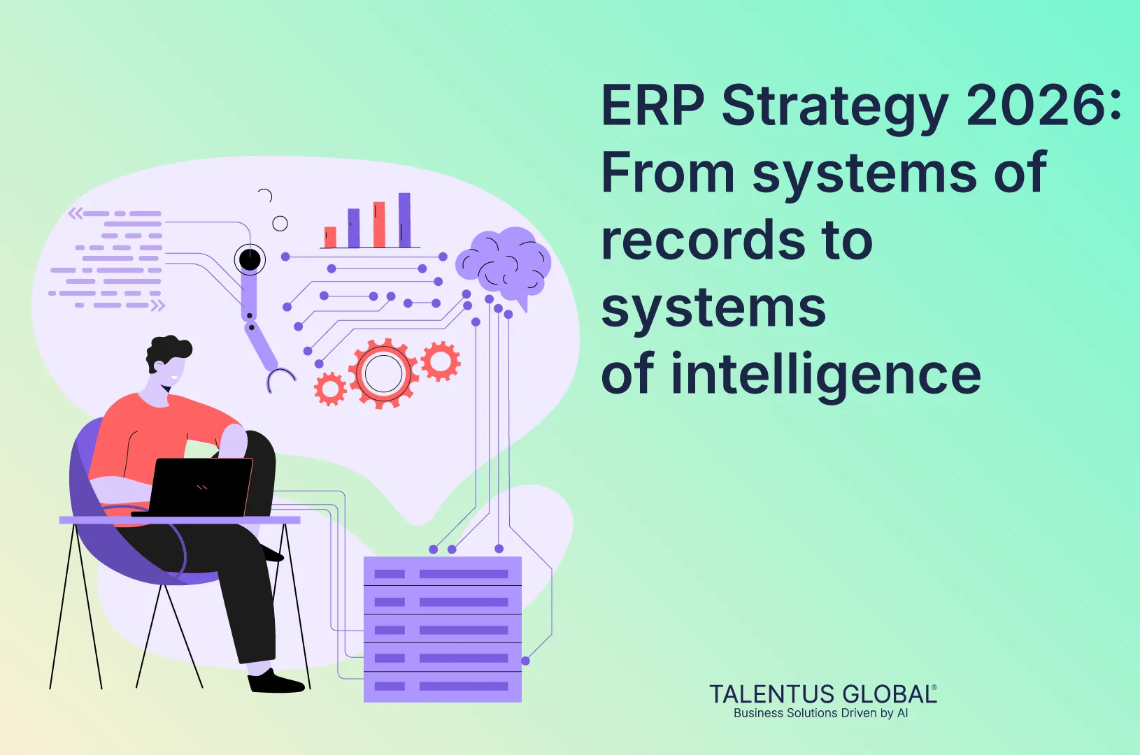 ERP Strategy 2026: From Systems of Record to Systems of Intelligence