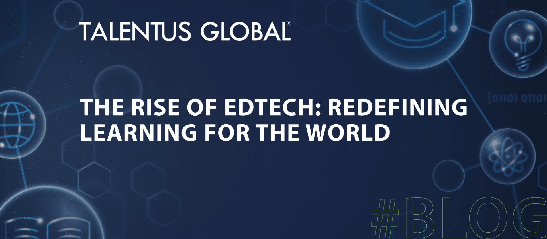 The Rise of EdTech: Redefining Learning for the World